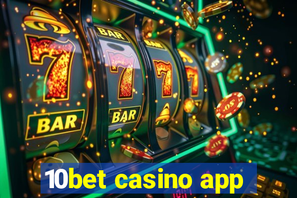 10bet casino app